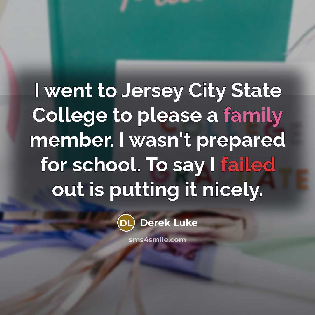 “I went to Jersey City State College to please a…” quote by Derek Luke