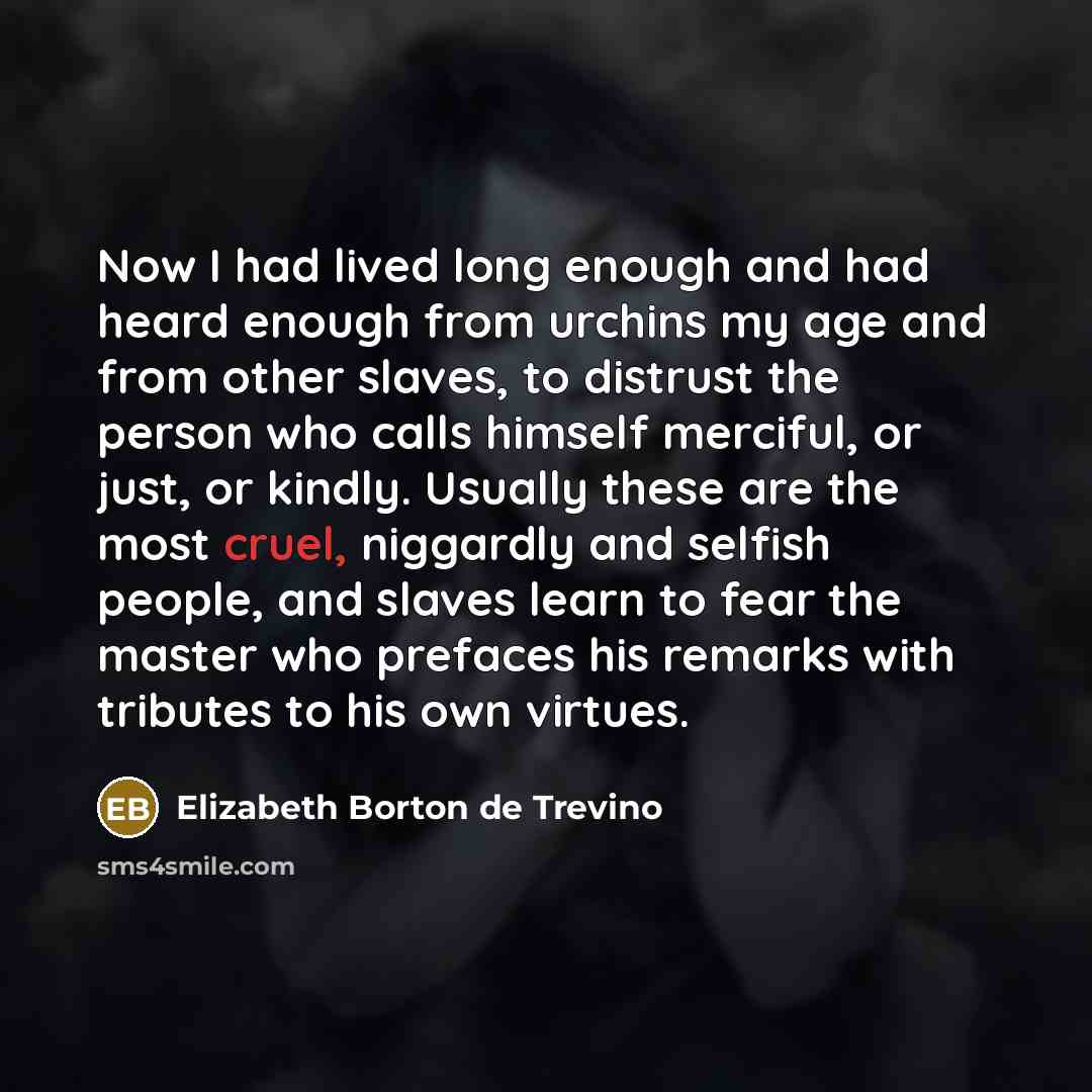 “Now I had lived long enough and had heard enough…” quote by Elizabeth Borton de Trevino
