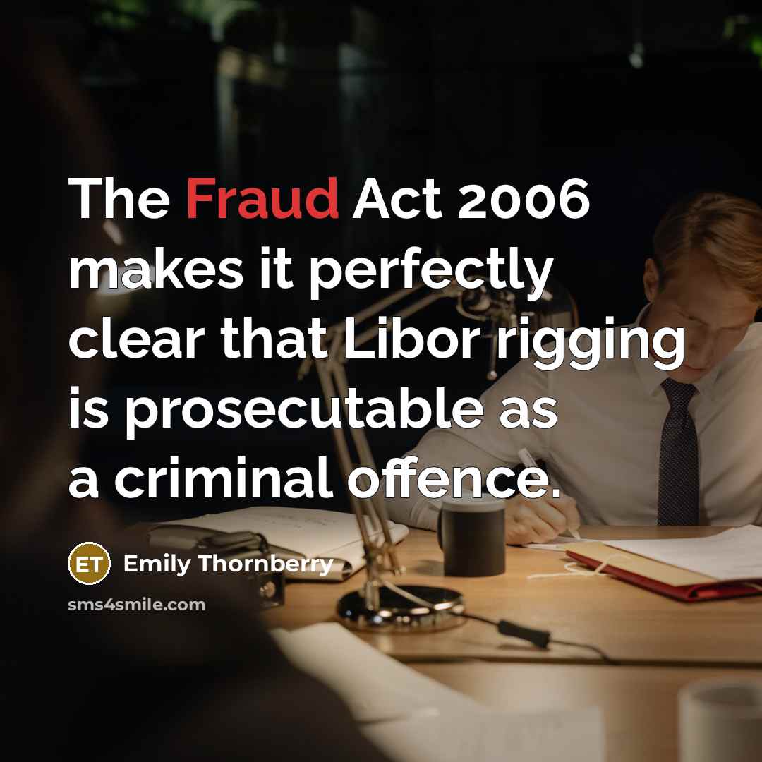 “The Fraud Act 2006 makes it perfectly clear that Libor…” quote by Emily Thornberry