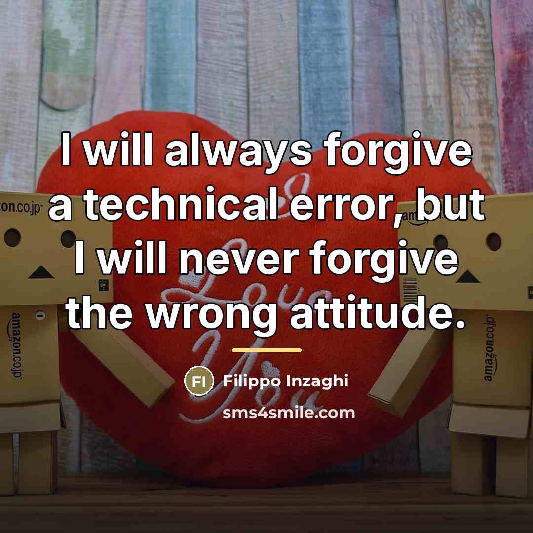 “I will always forgive a technical error, but I will…” quote by Filippo Inzaghi
