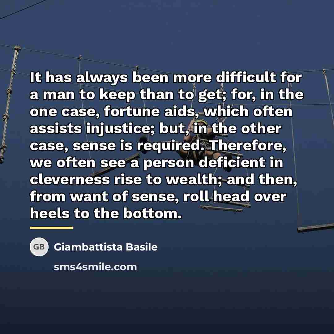 “It has always been more difficult for a man to…” quote by Giambattista Basile
