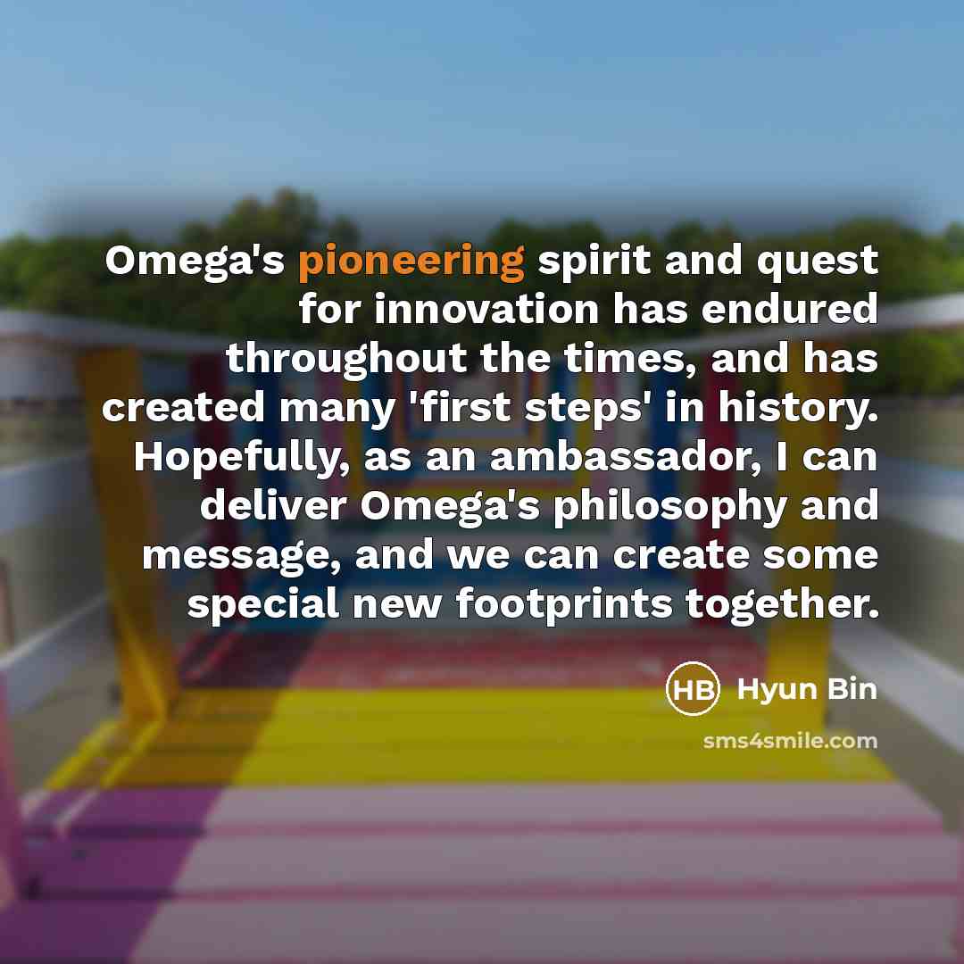“Omega's pioneering spirit and quest for innovation has endured throughout…” quote by Hyun Bin