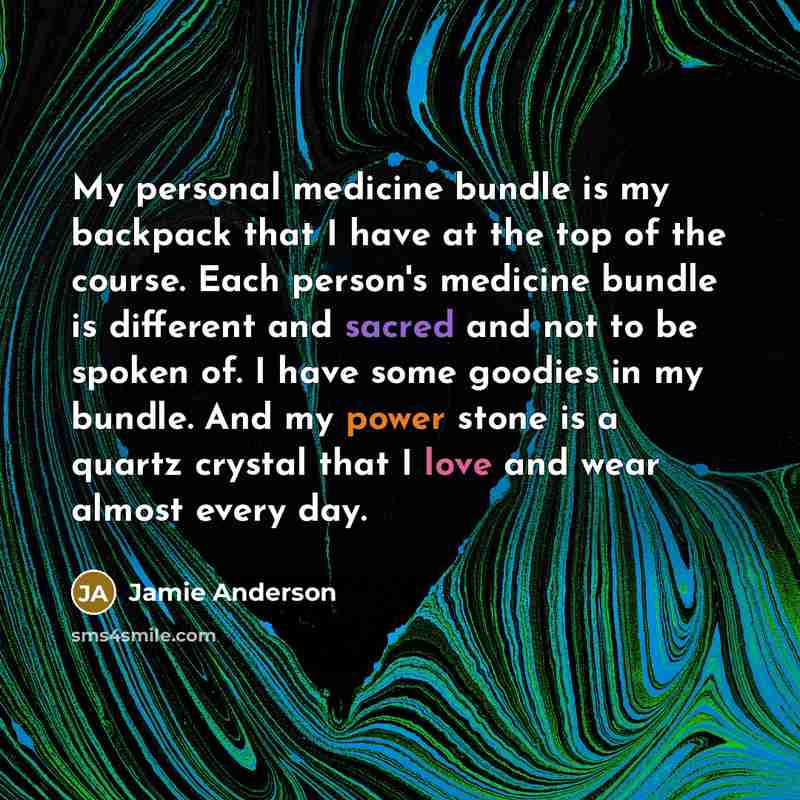 “My personal medicine bundle is my backpack that I have…” quote by Jamie Anderson
