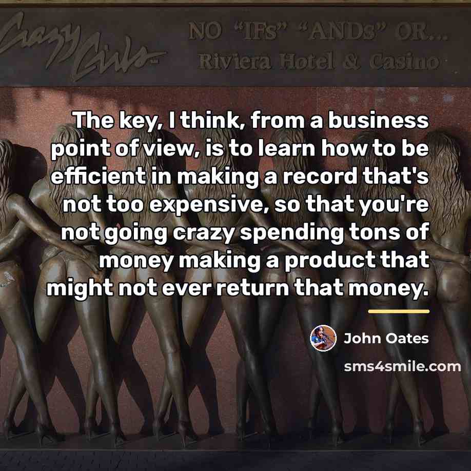 “The key, I think, from a business point of view,…” quote by John Oates