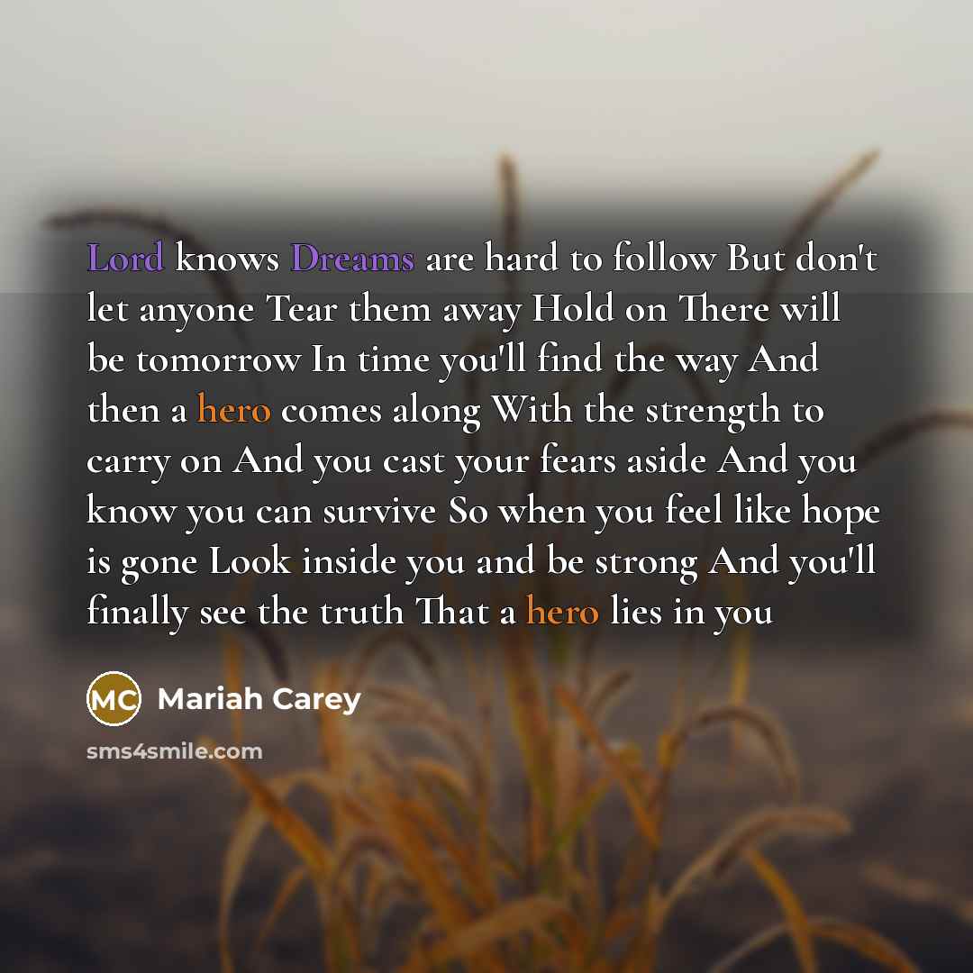 “Lord knows Dreams are hard to follow But don't let…” quote by Mariah Carey