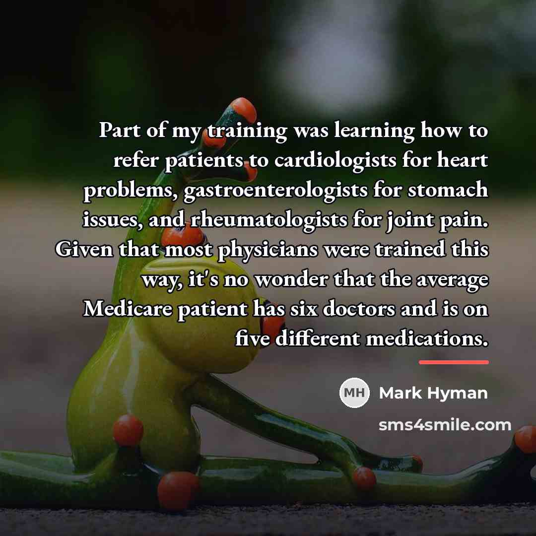 “Part of my training was learning how to refer patients…” quote by Mark Hyman