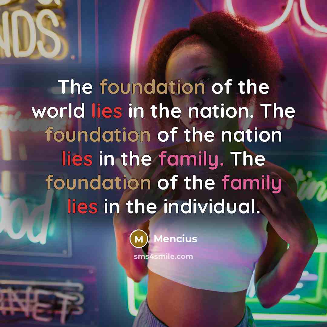 “The foundation of the world lies in the nation. The…” quote by Mencius