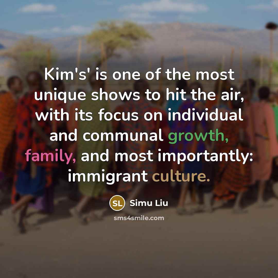 “Kim's' is one of the most unique shows to hit…” quote by Simu Liu