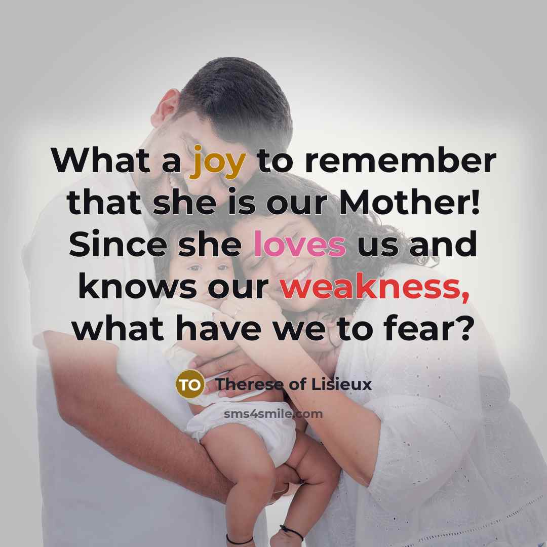 “What a joy to remember that she is our Mother!…” quote by Therese of Lisieux