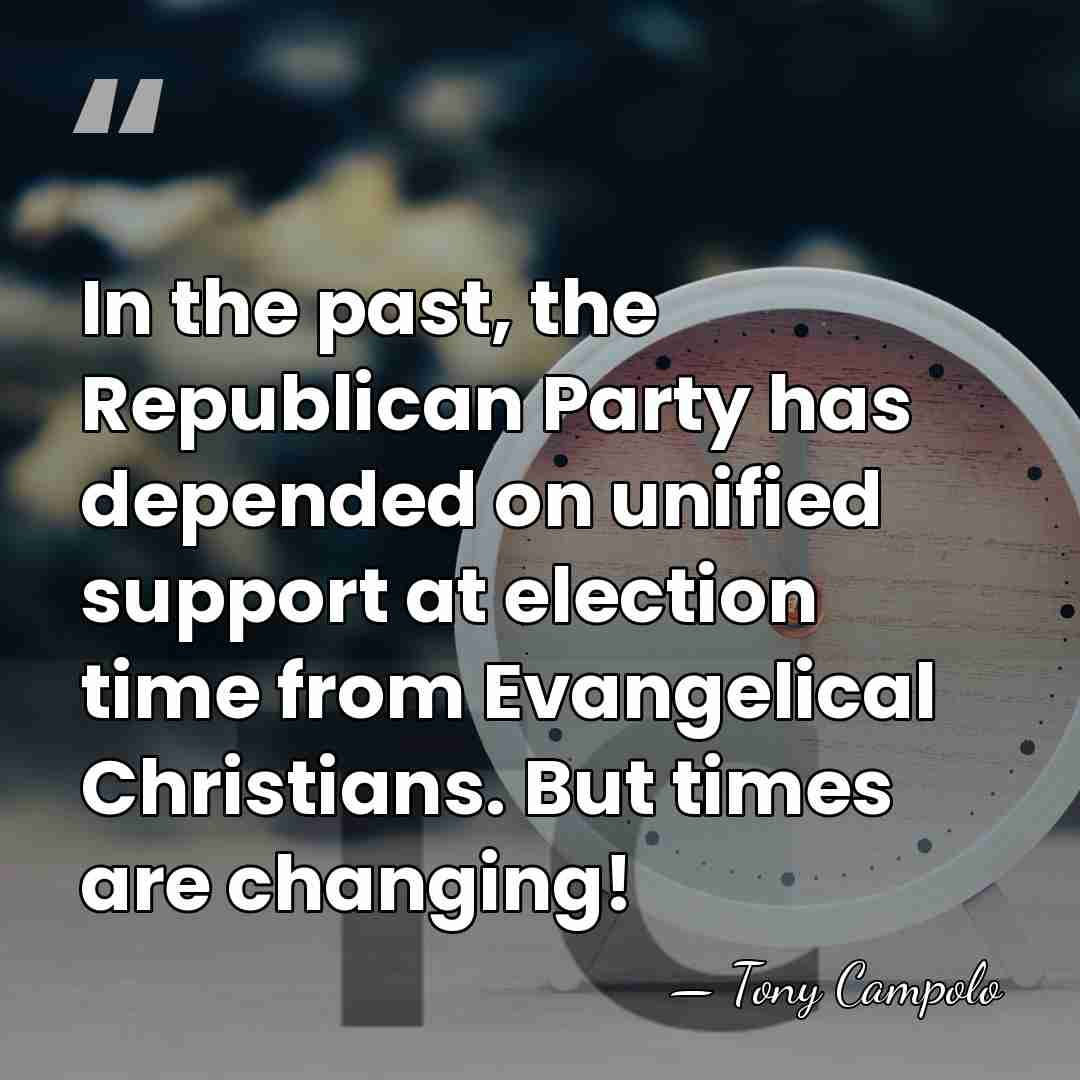 In the past, the Republican Party has depended on unified support at&hellip; - Tony Campolo