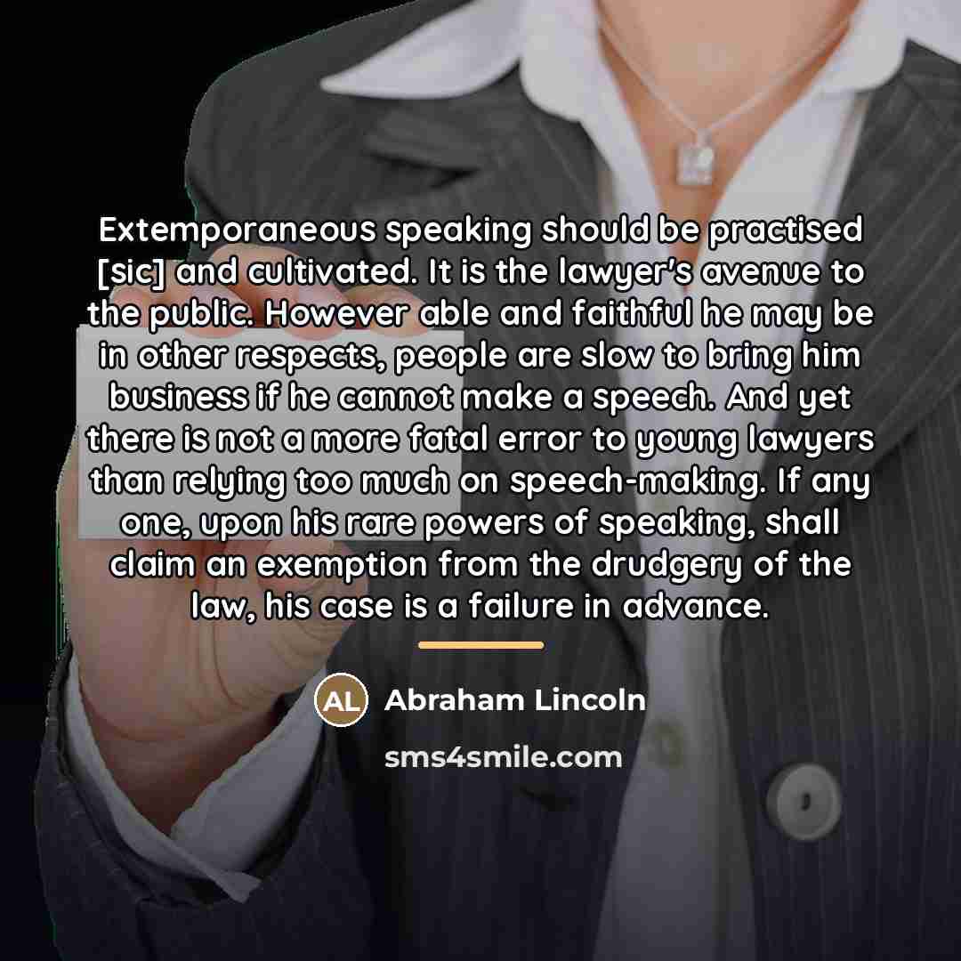 “Extemporaneous speaking should be practised [sic] and cultivated. It is…” quote by Abraham Lincoln