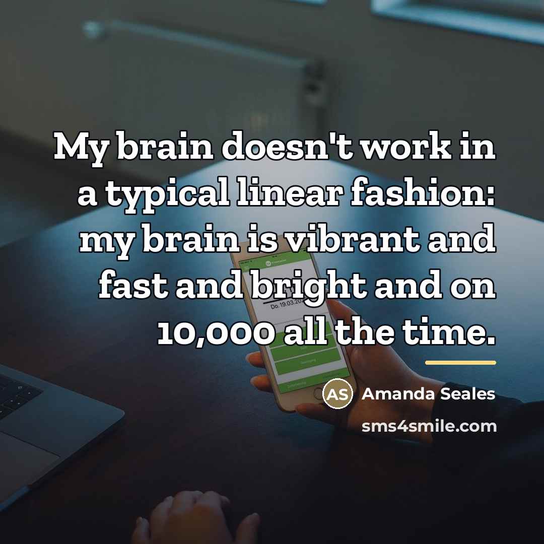 “My brain doesn't work in a typical linear fashion: my…” quote by Amanda Seales