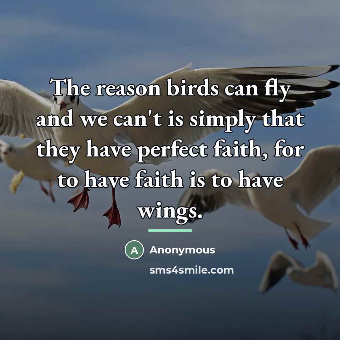 “The reason birds can fly and we can't is simply…” quote by Anonymous