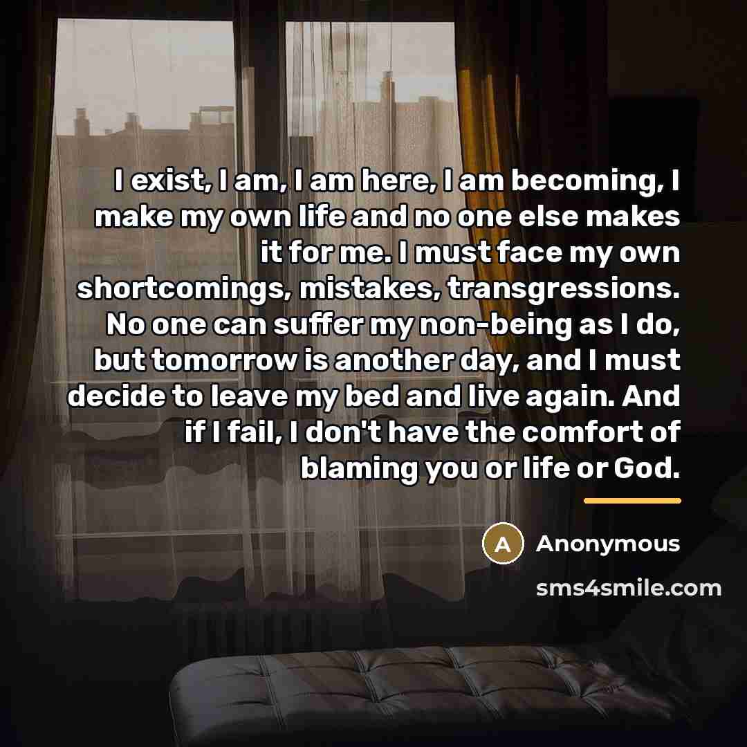 “I exist, I am, I am here, I am becoming,…” quote by Anonymous