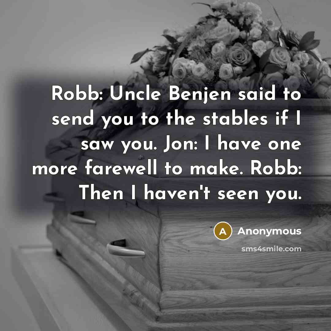 “Robb: Uncle Benjen said to send you to the stables…” quote by Anonymous