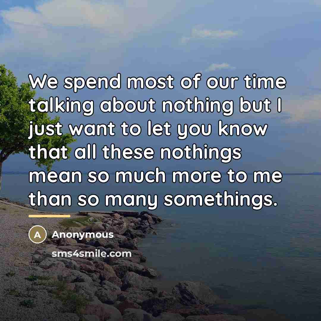 “We spend most of our time talking about nothing but…” quote by Anonymous
