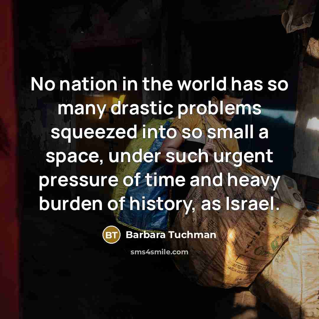 “No nation in the world has so many drastic problems…” quote by Barbara Tuchman