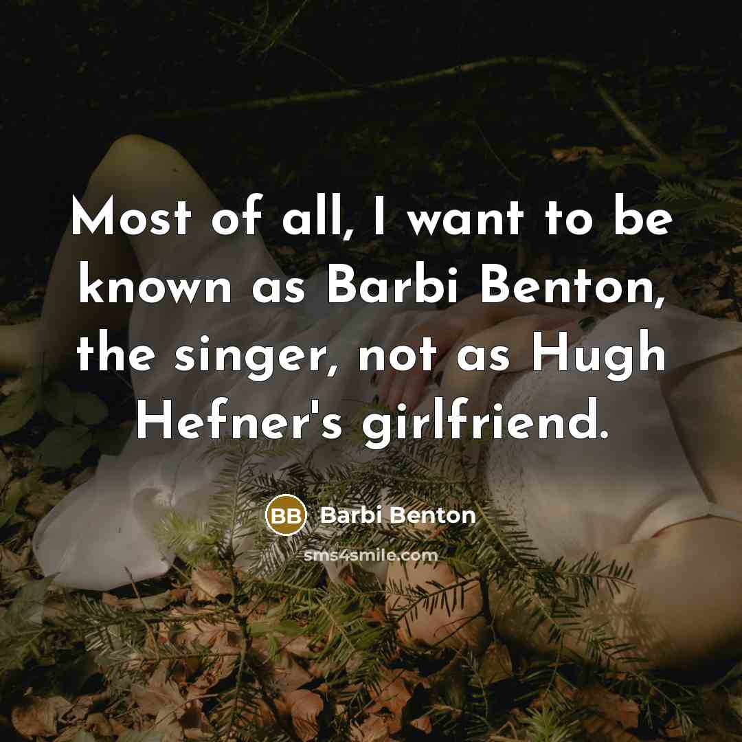 “Most of all, I want to be known as Barbi…” quote by Barbi Benton