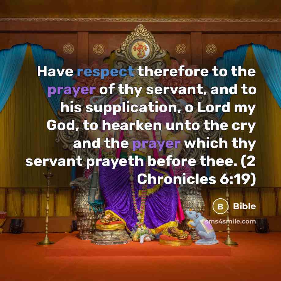 “Have respect therefore to the prayer of thy servant, and…” quote by Bible