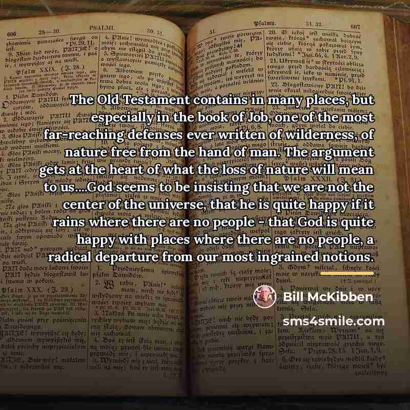 “The Old Testament contains in many places, but especially in…” quote by Bill McKibben