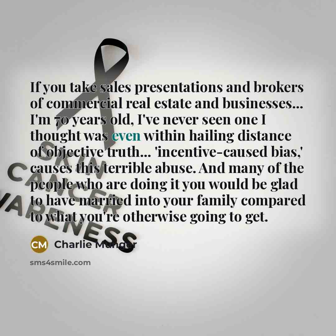 “If you take sales presentations and brokers of commercial real…” quote by Charlie Munger