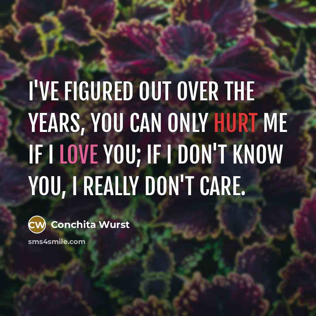 “I've figured out over the years, you can only hurt…” quote by Conchita Wurst