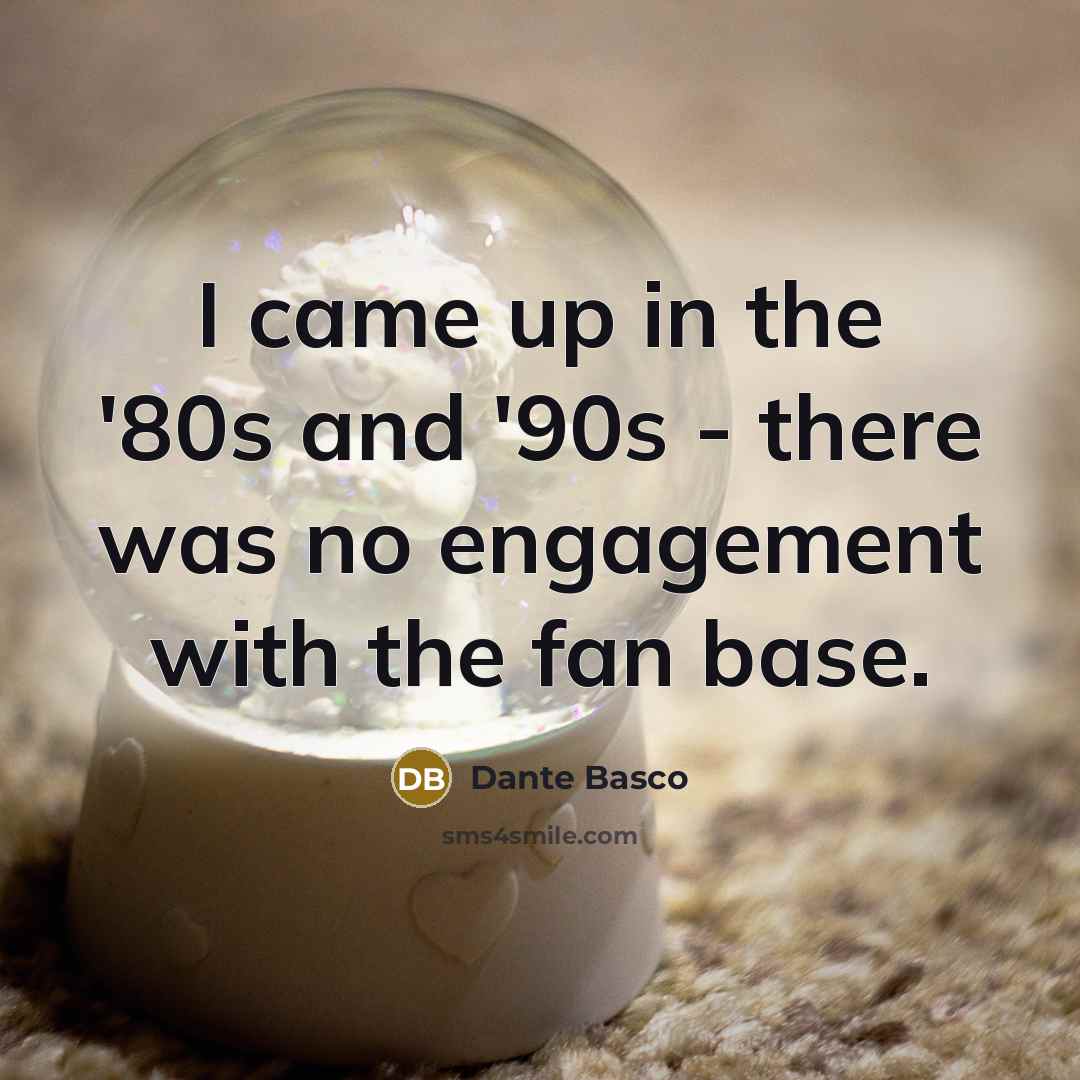 “I came up in the '80s and '90s - there…” quote by Dante Basco