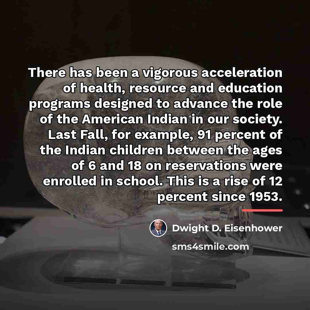 “There has been a vigorous acceleration of health, resource and…” quote by Dwight D. Eisenhower