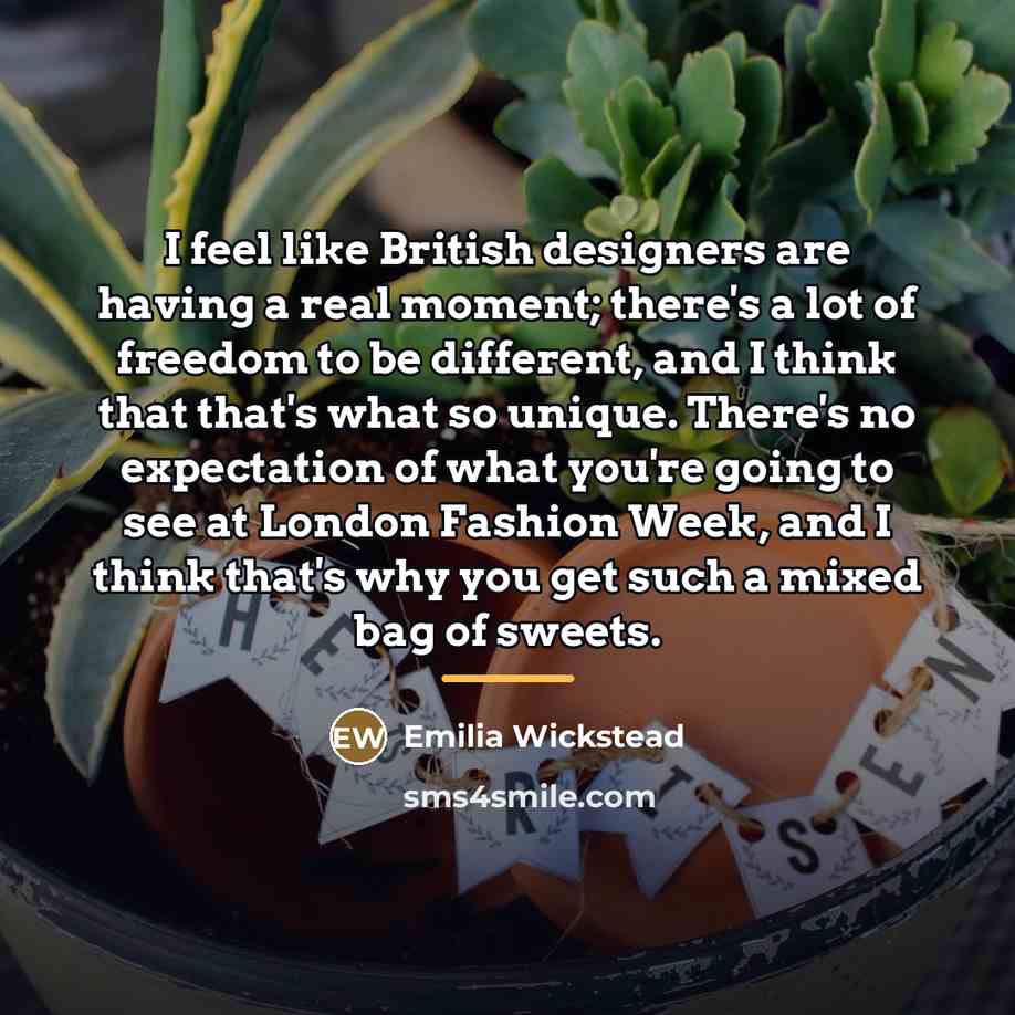 “I feel like British designers are having a real moment;…” quote by Emilia Wickstead
