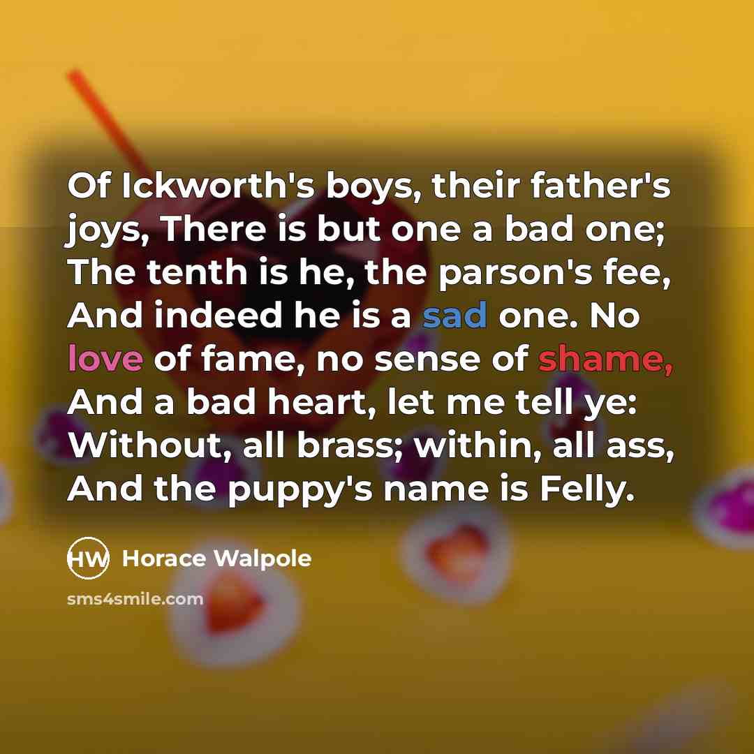 “Of Ickworth's boys, their father's joys, There is but one…” quote by Horace Walpole