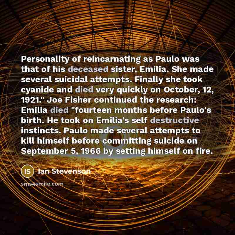 “Personality of reincarnating as Paulo was that of his deceased…” quote by Ian Stevenson