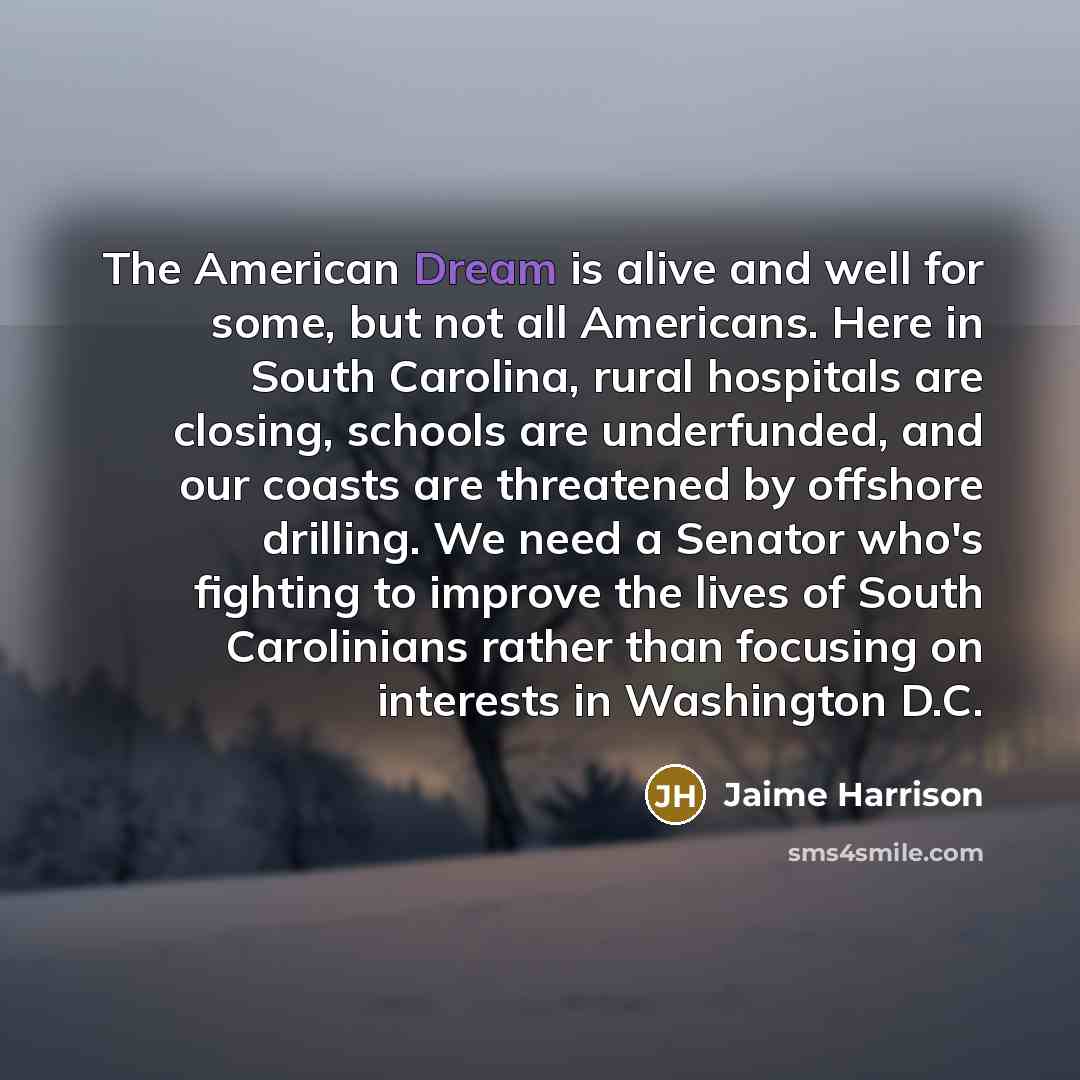 “The American Dream is alive and well for some, but…” quote by Jaime Harrison