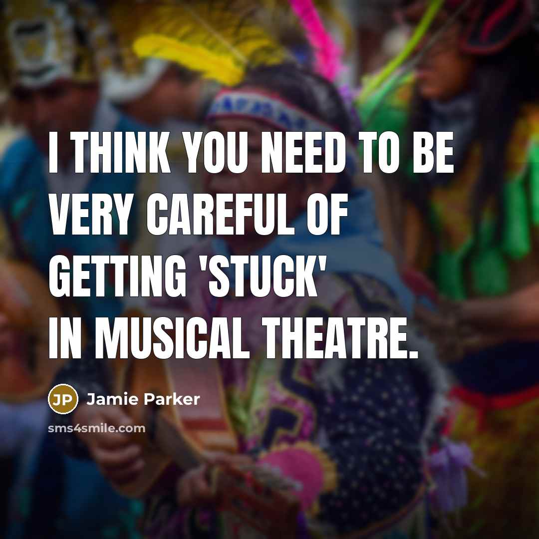 “I think you need to be very careful of getting…” quote by Jamie Parker