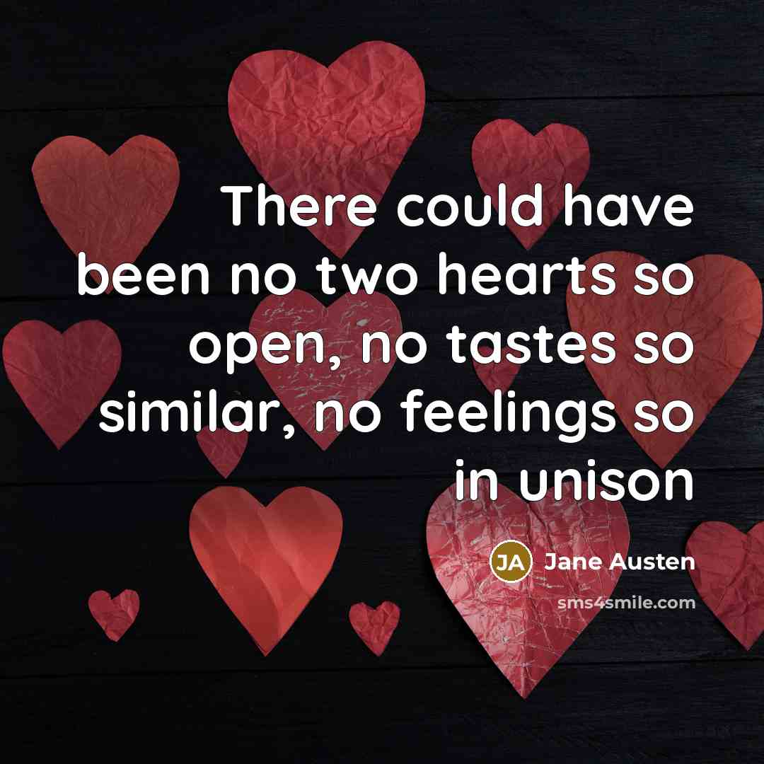 “There could have been no two hearts so open, no…” quote by Jane Austen