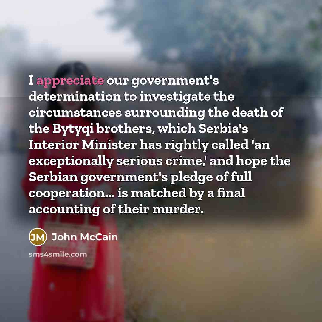 “I appreciate our government's determination to investigate the circumstances surrounding…” quote by John McCain