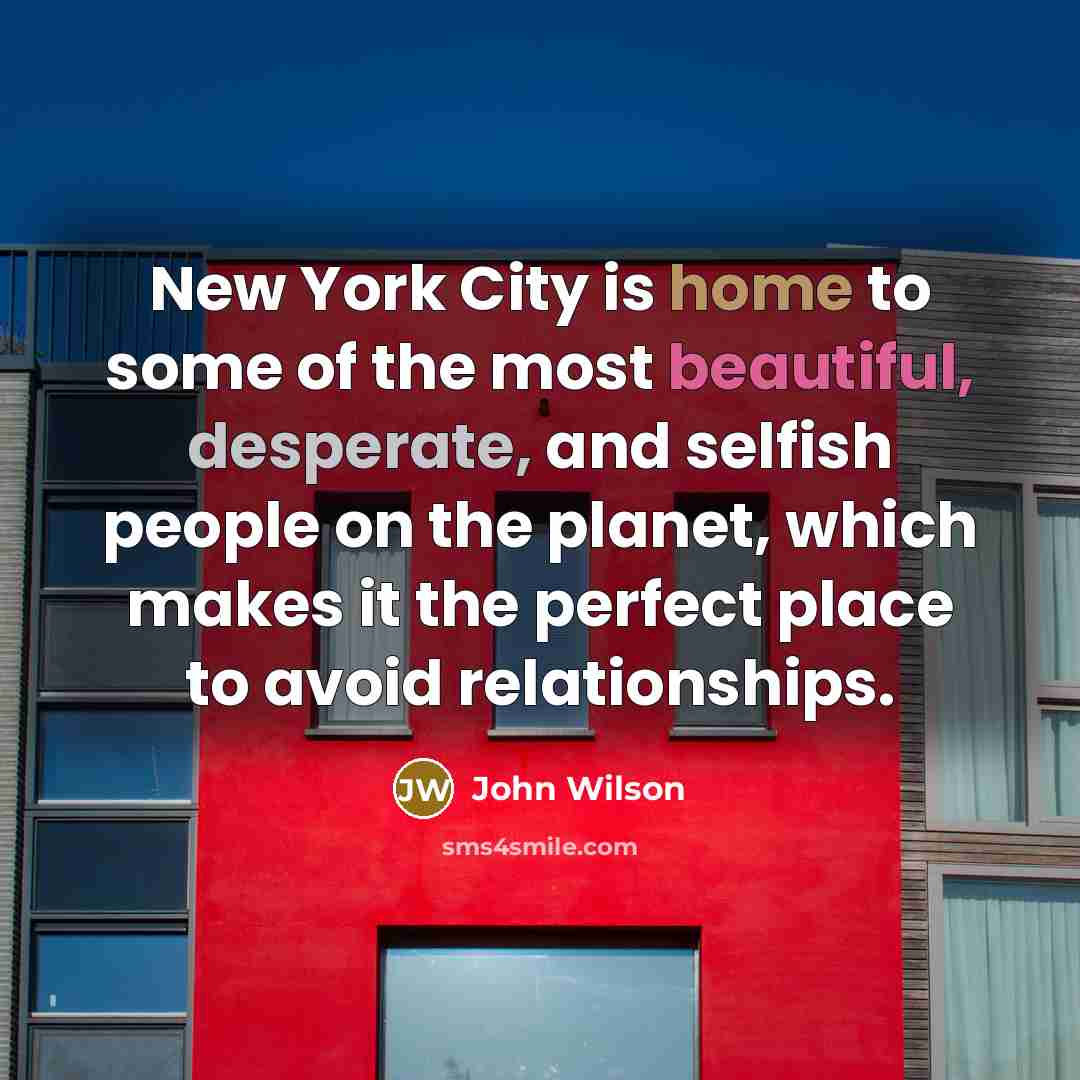 “New York City is home to some of the most…” quote by John Wilson