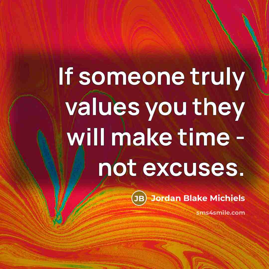 “If someone truly values you they will make time -…” quote by Jordan Blake Michiels