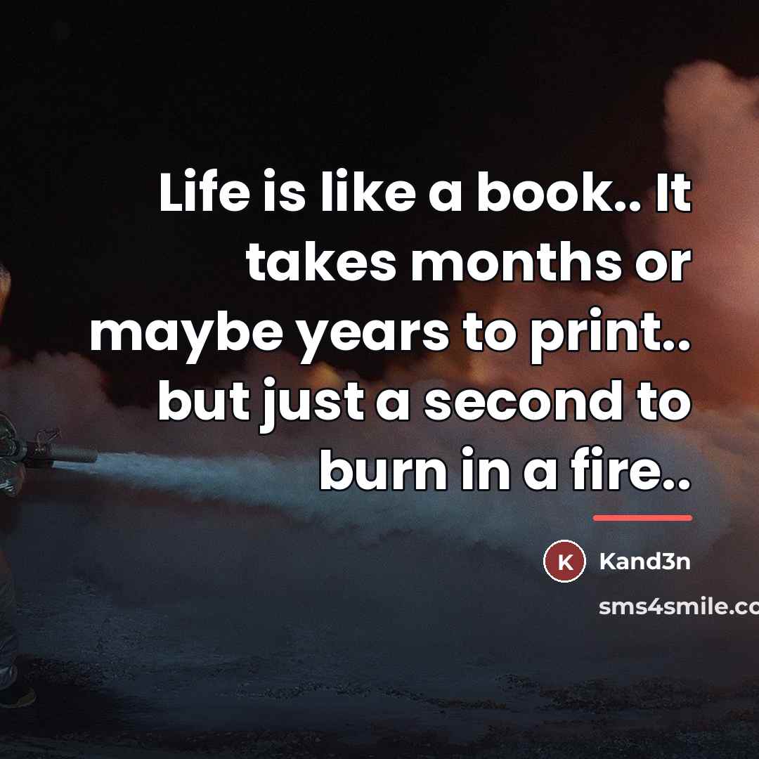 “Life is like a book.. It takes months or maybe…” quote by Kand3n