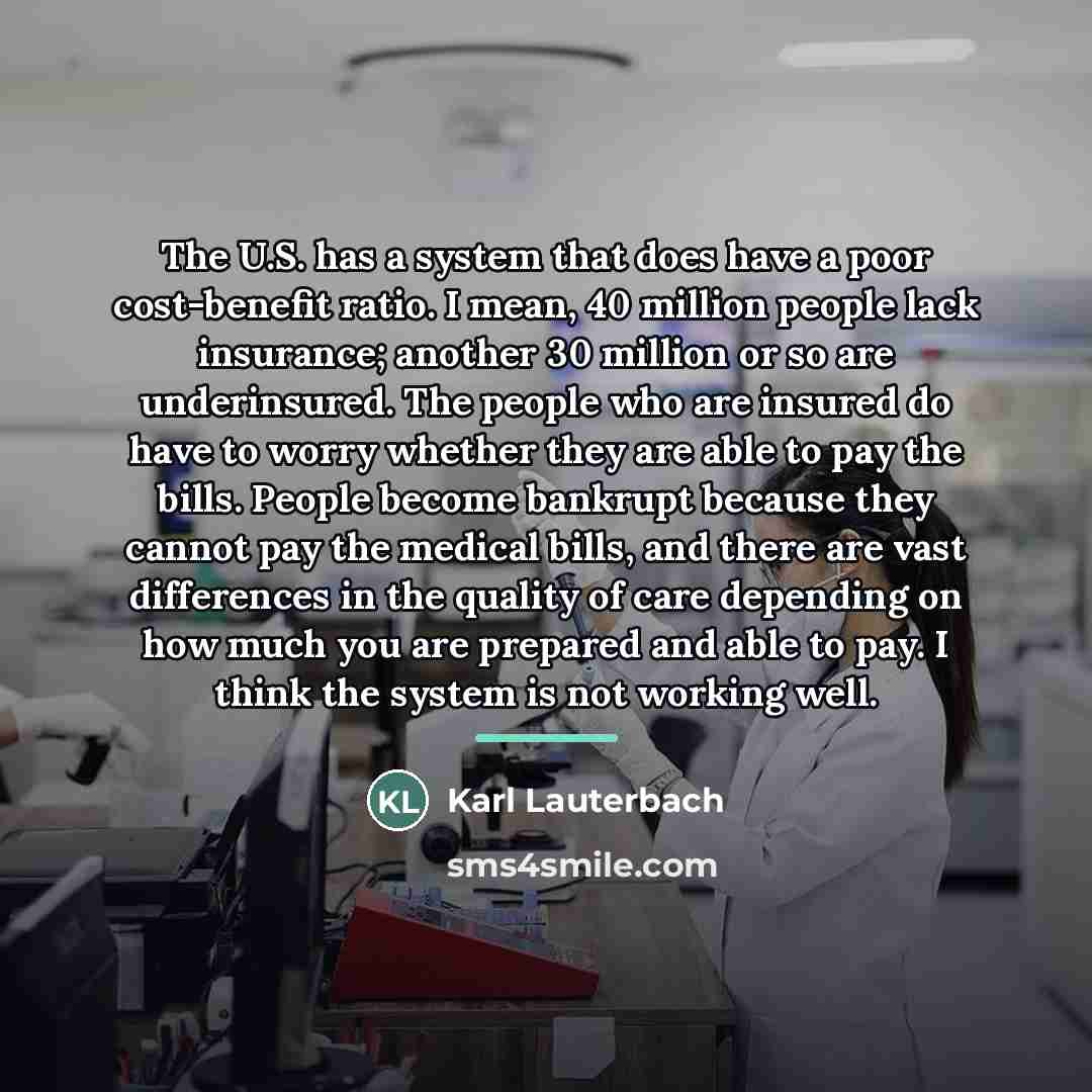 “The U.S. has a system that does have a poor…” quote by Karl Lauterbach