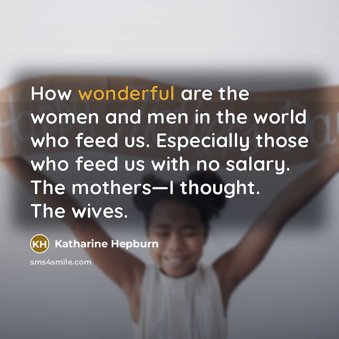 “How wonderful are the women and men in the world…” quote by Katharine Hepburn