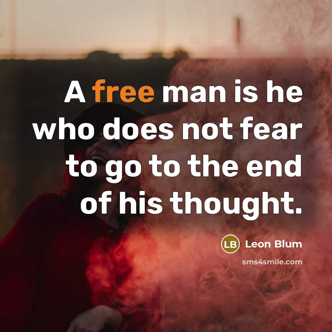 “A free man is he who does not fear to…” quote by Leon Blum