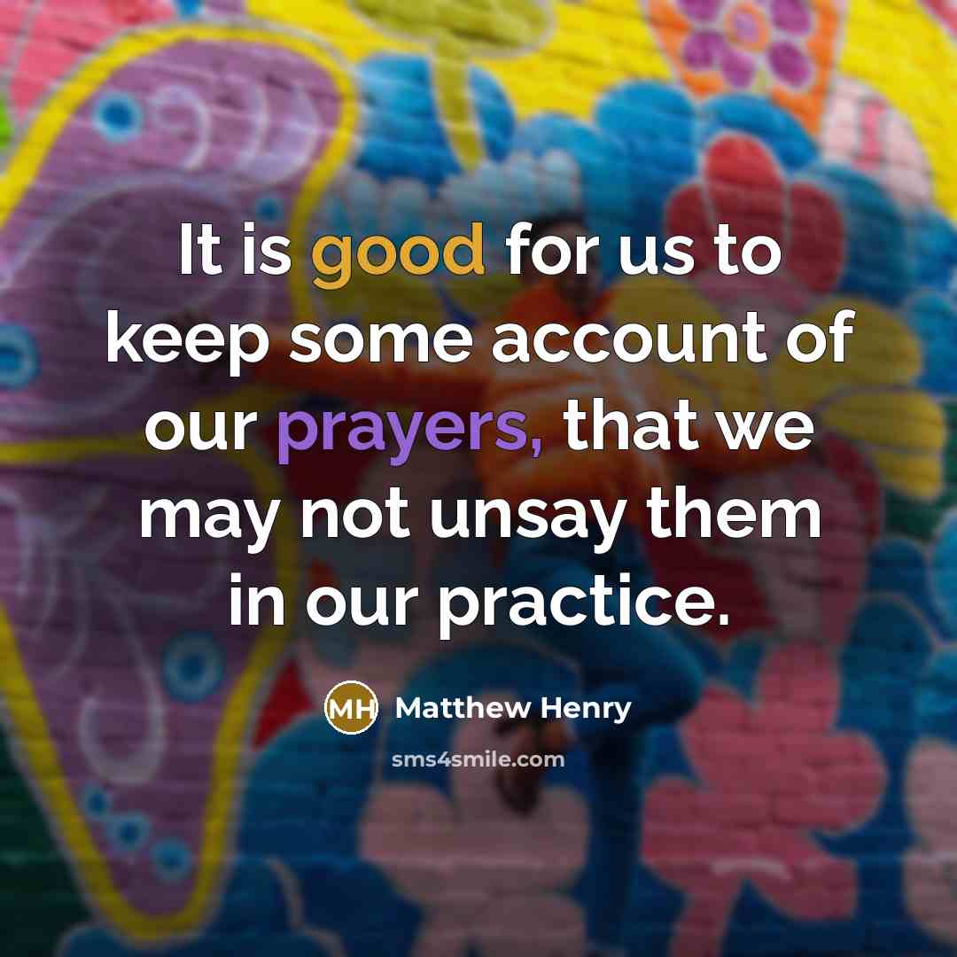 “It is good for us to keep some account of…” quote by Matthew Henry