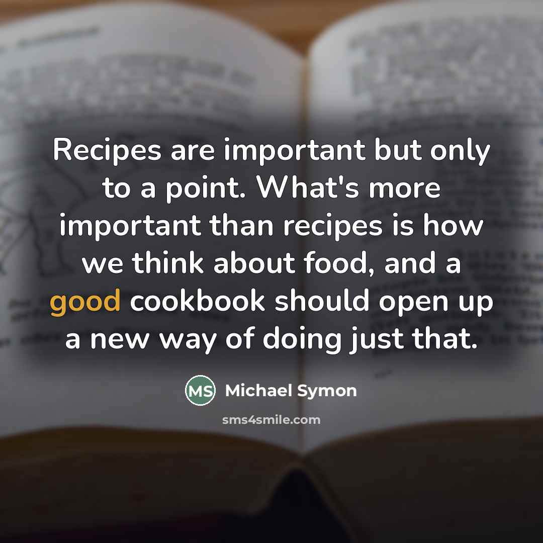 “Recipes are important but only to a point. What's more…” quote by Michael Symon