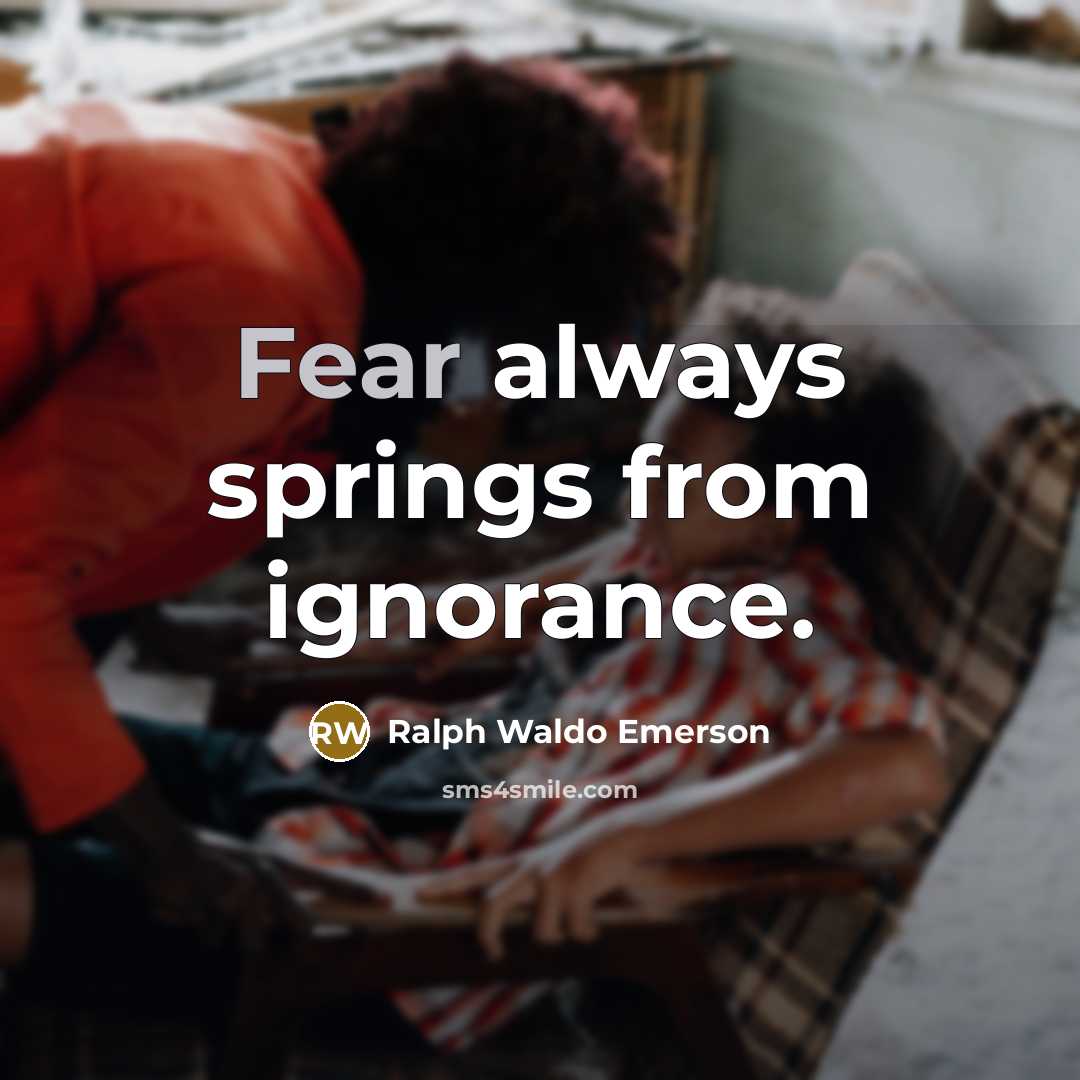 “Fear always springs from ignorance.…” quote by Ralph Waldo Emerson
