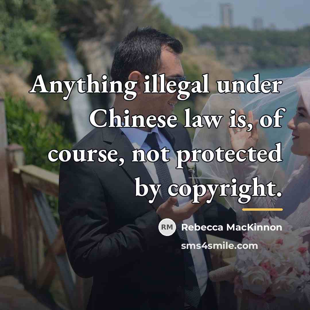 “Anything illegal under Chinese law is, of course, not protected…” quote by Rebecca MacKinnon