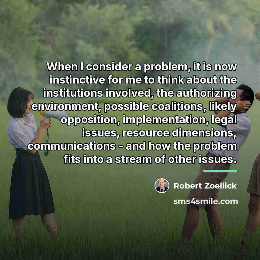 “When I consider a problem, it is now instinctive for…” quote by Robert Zoellick