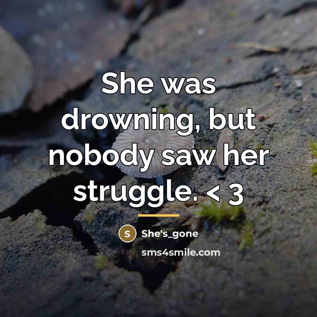 “She was drowning, but nobody saw her struggle. < 3…” quote by She's_gone