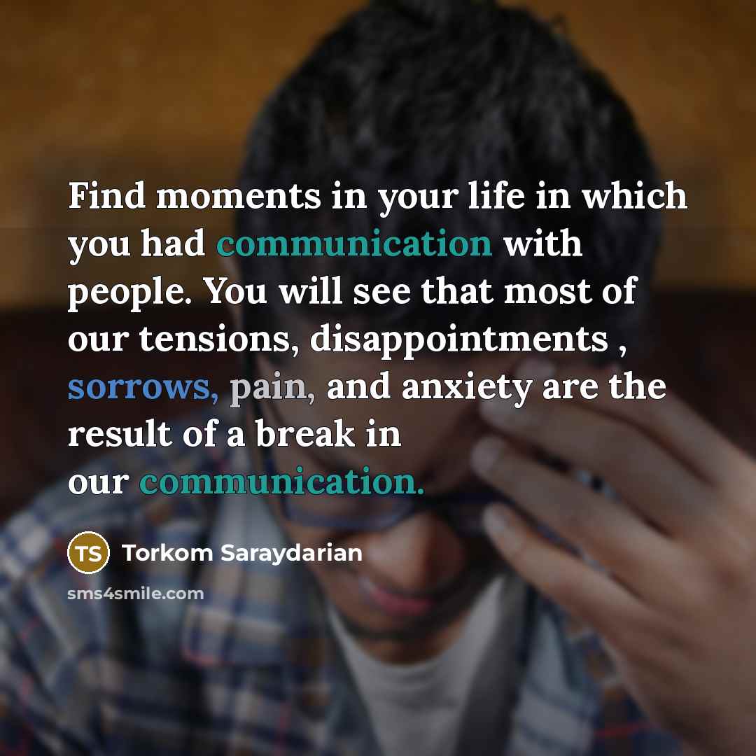 “Find moments in your life in which you had communication…” quote by Torkom Saraydarian