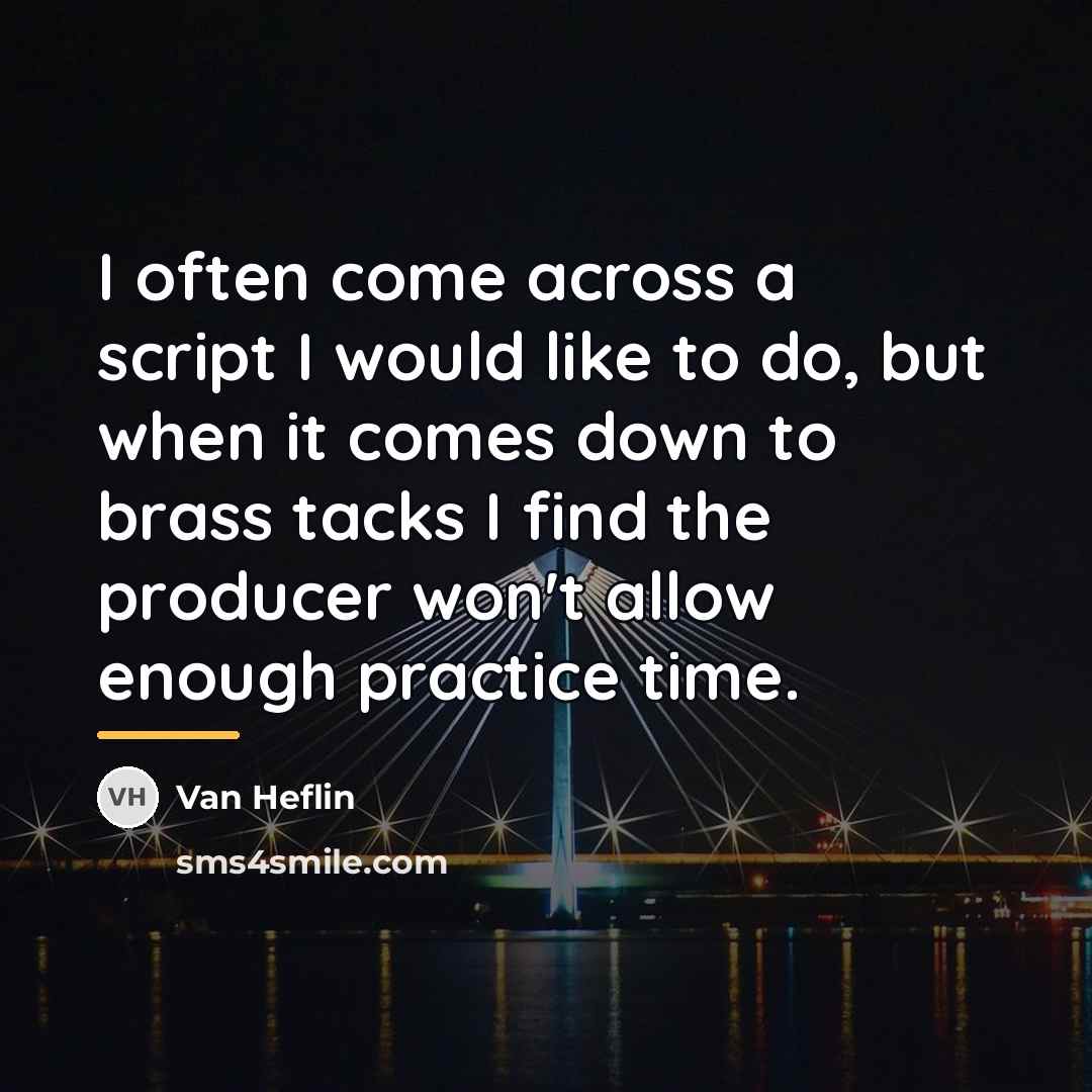 “I often come across a script I would like to…” quote by Van Heflin