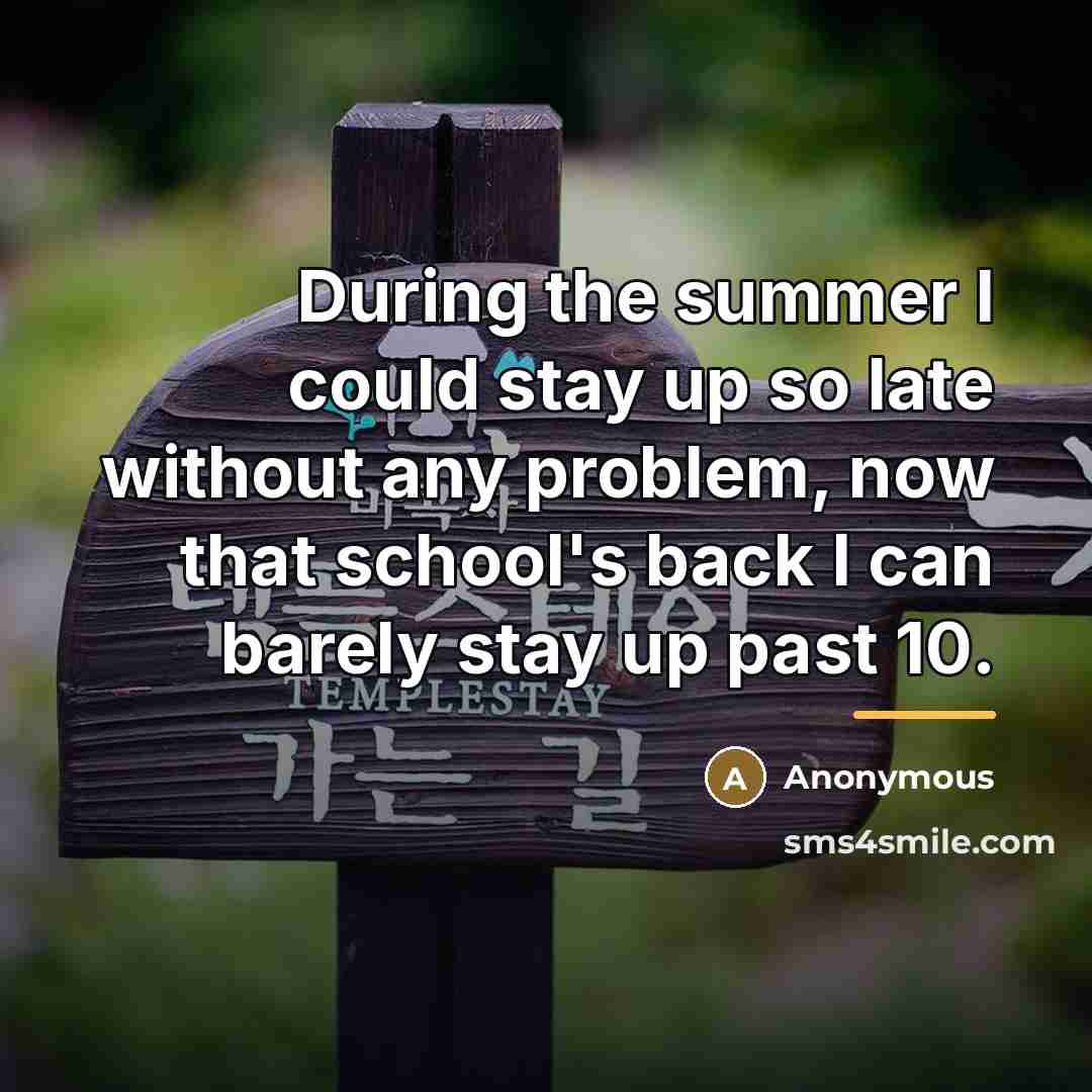 “During the summer I could stay up so late without…” quote by Anonymous